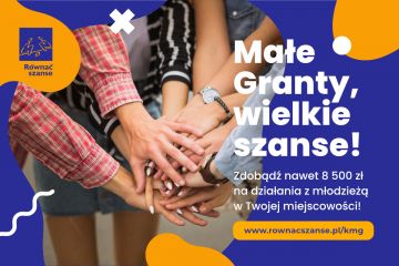 Rusza nabór wniosków w konkursie Równać Szanse - Małe Granty